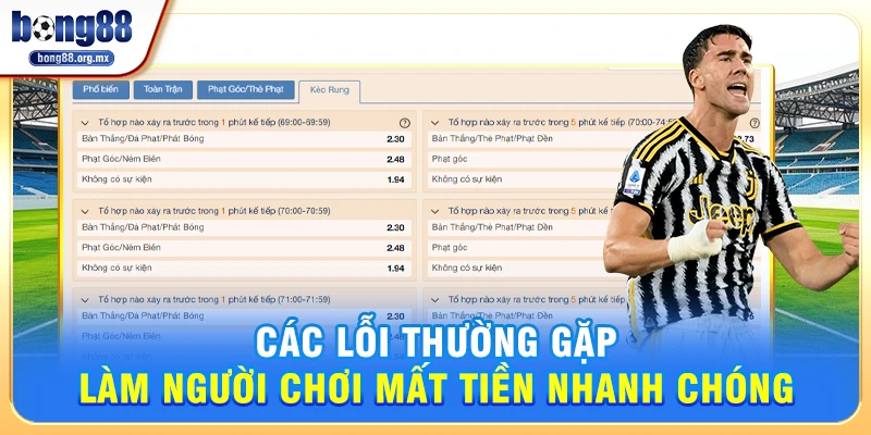 Các Lỗi Thường Gặp Làm Người Chơi Mất Tiền Nhanh Chóng